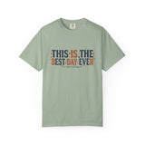 This Is The Best Day Ever shirt | Retro floral typography tee