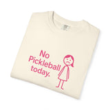 No Pickleball Today T-shirt | Funny Pickleball Saying, Pink Stick Figure Design
