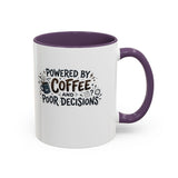 Powered by Coffee and Poor Decisions Mug | Accent Coffee Mug 11oz 15oz