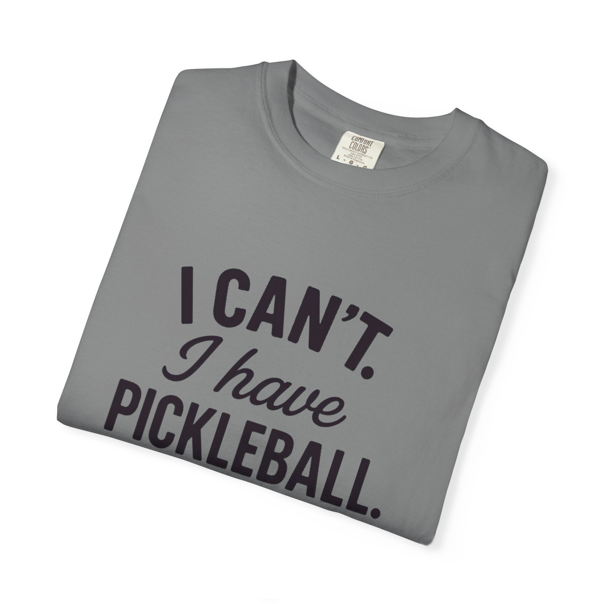I Can't. I Have Pickleball T-shirt | Pickleball Tee, Sports Shirt