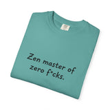 Zen Master of Zero F*cks T-shirt | Funny Sarcastic Text Tee