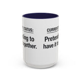 Current Status: Pretending to Have It Together mug | Accent Coffee Mug