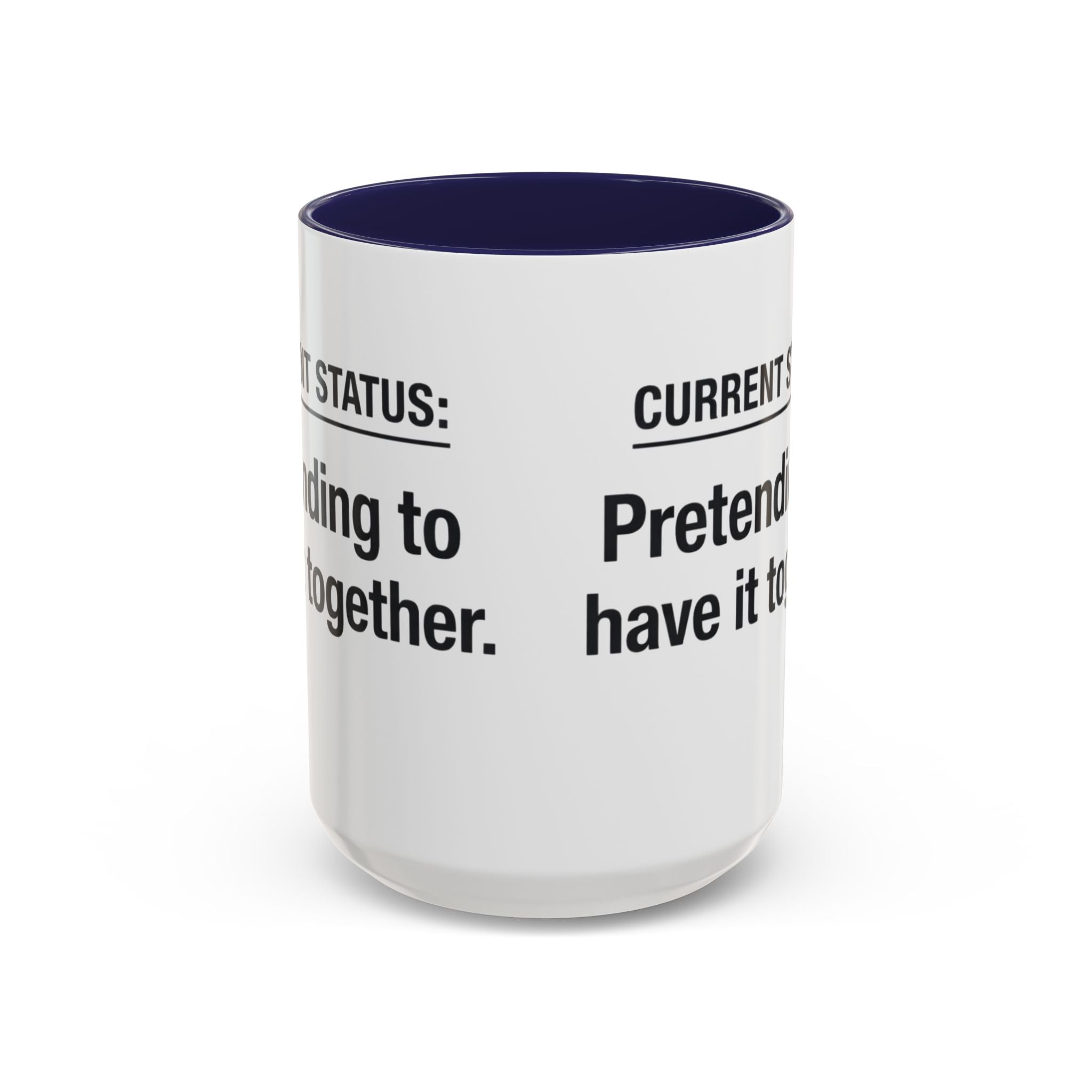Current Status: Pretending to Have It Together mug | Accent Coffee Mug