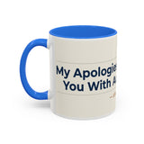Apologies For Presenting Actual Evidence Mug | Color Accent Coffee Cup