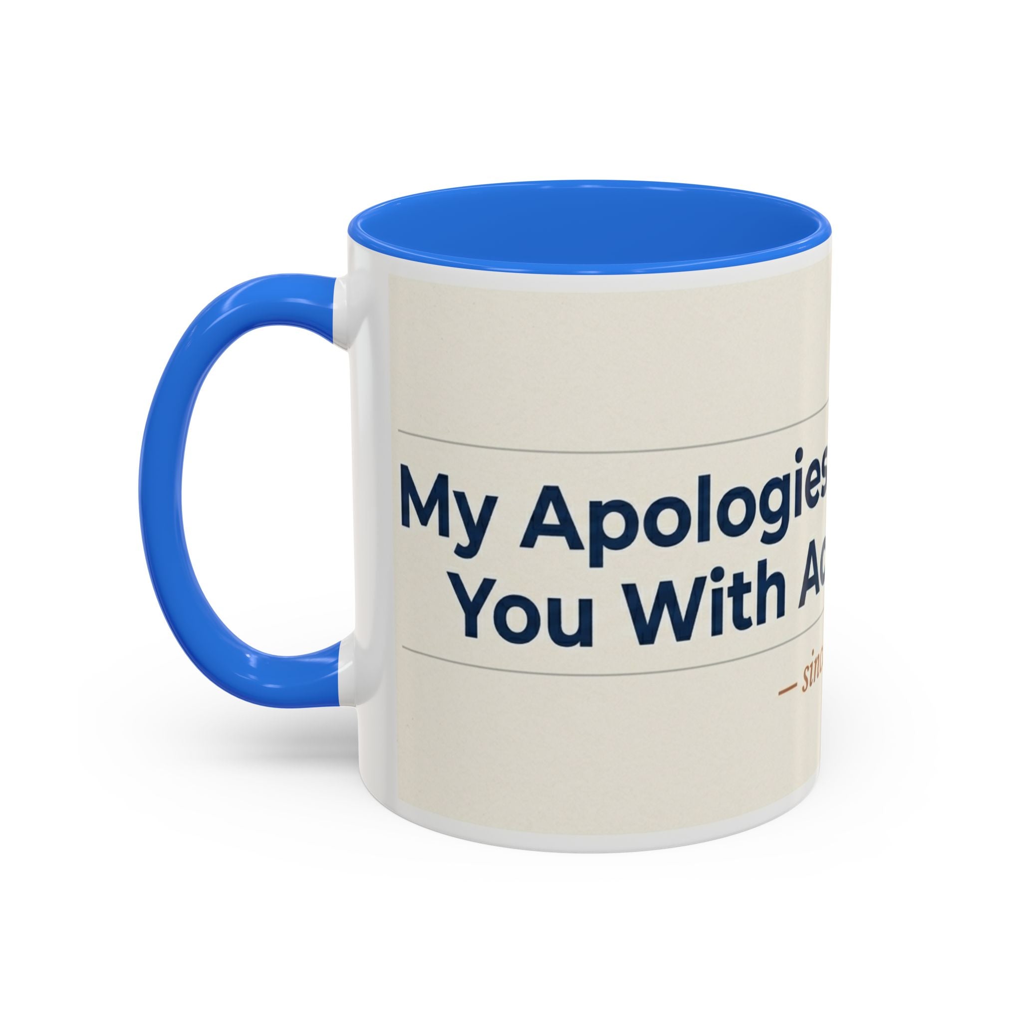 Apologies For Presenting Actual Evidence Mug | Color Accent Coffee Cup