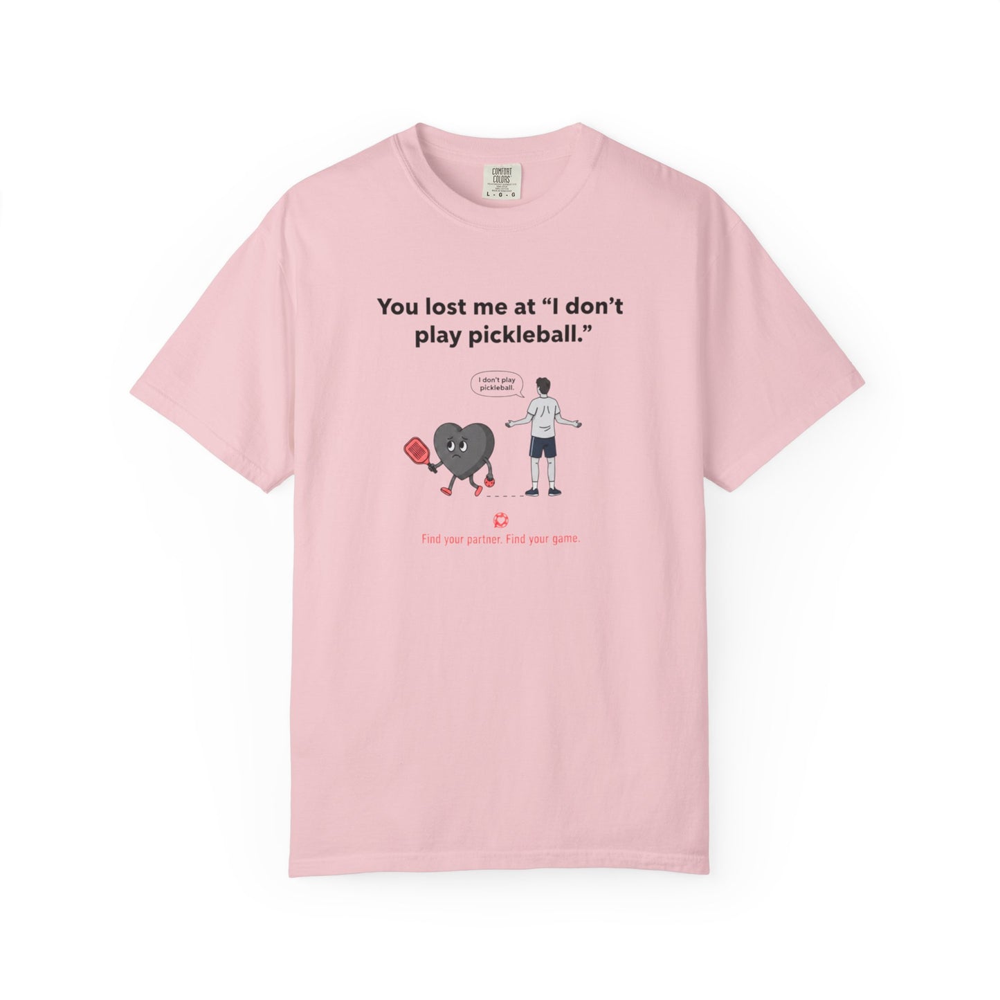 I Don't Play Pickleball Unisex Garment-Dyed T-shirt