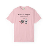 I Don't Play Pickleball Unisex Garment-Dyed T-shirt