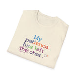 My patience has left the chat T-Shirt | Minimal Text Tee