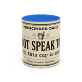 Do Not Speak To Me Mug | Prescription Coffee Mug, Funny Morning Quote