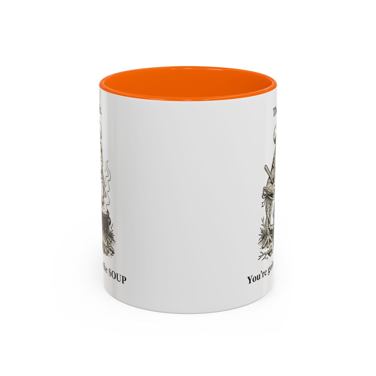 That's it. You're going in the Soup mug | Accent Coffee Mug