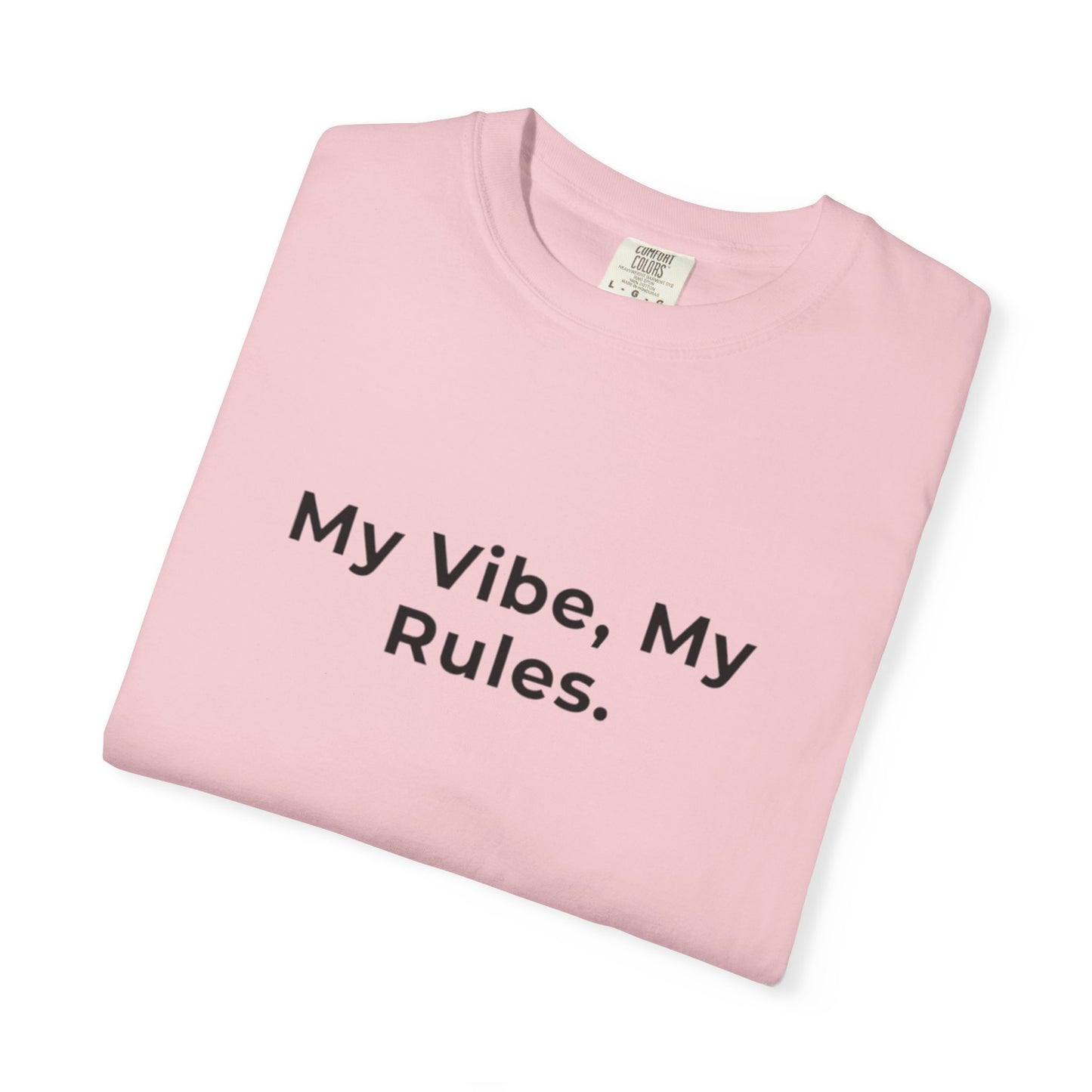 My Vibe, My Rules T-shirt | Statement Phrase Tee