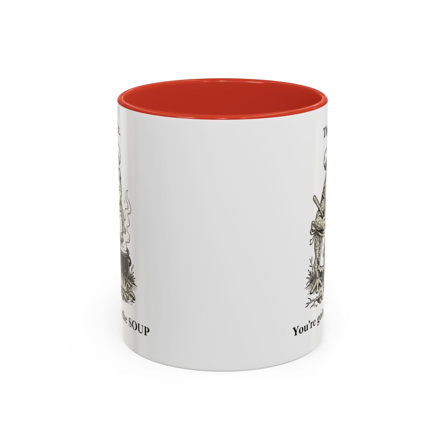 That's it. You're going in the Soup mug | Accent Coffee Mug