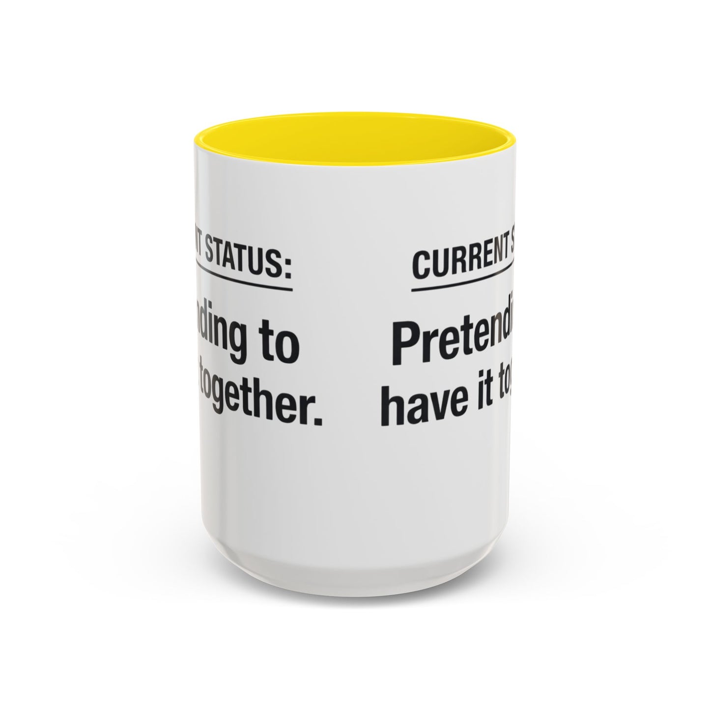 Current Status: Pretending to Have It Together mug | Accent Coffee Mug