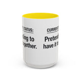 Current Status: Pretending to Have It Together mug | Accent Coffee Mug