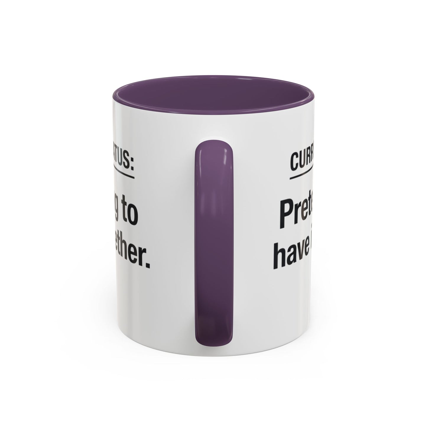Current Status: Pretending to Have It Together mug | Accent Coffee Mug