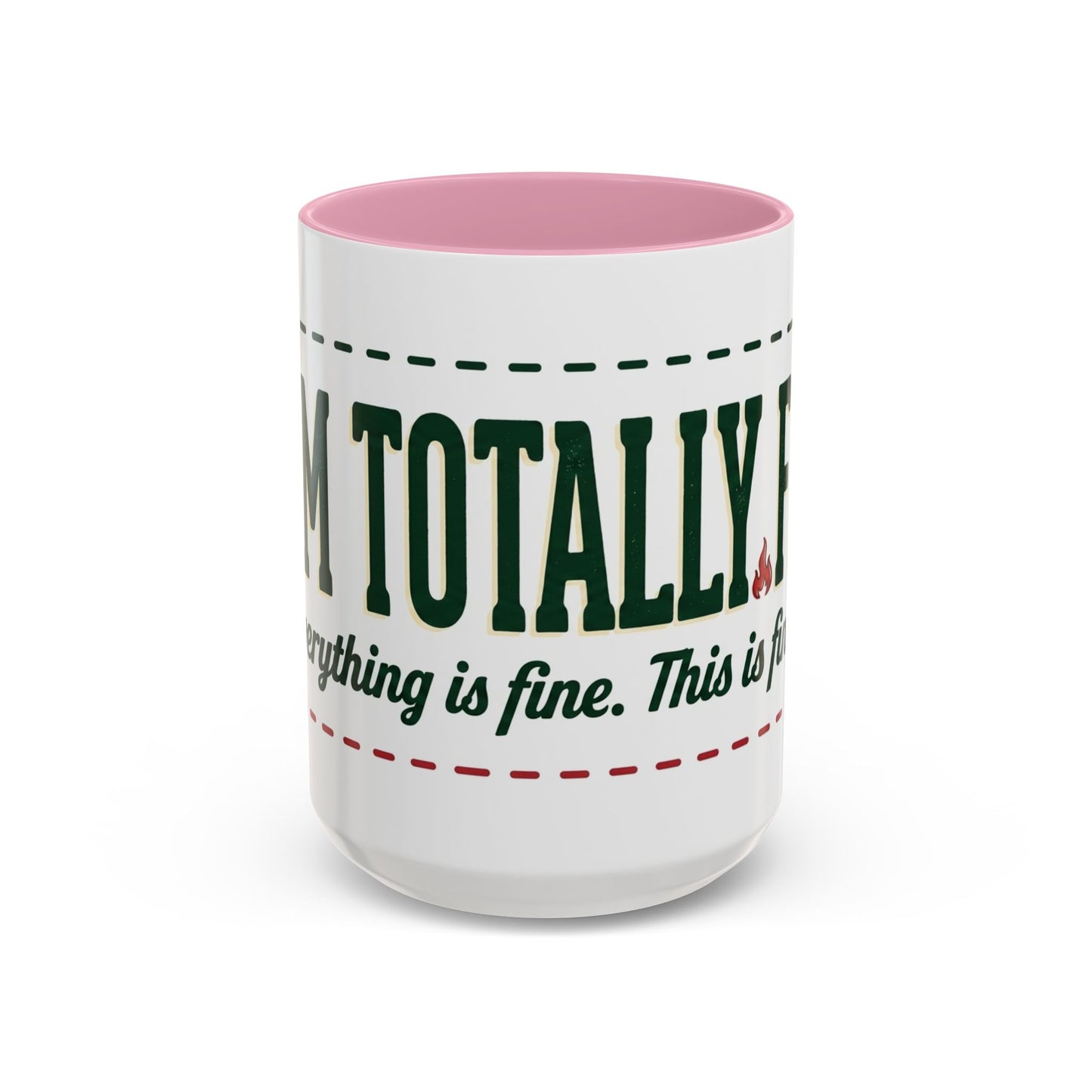 Everything Is Fine funny quote Mug | Colorful 11oz 15oz