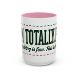 Everything Is Fine funny quote Mug | Colorful 11oz 15oz