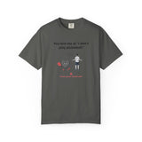 I Don't Play Pickleball Unisex Garment-Dyed T-shirt