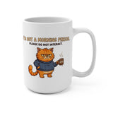 Grumpy Cat with Coffee mug | I'm Not a Morning Person Mug, Funny Cat Illustration 15oz
