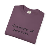 Zen Master of Zero F*cks T-shirt | Funny Sarcastic Text Tee