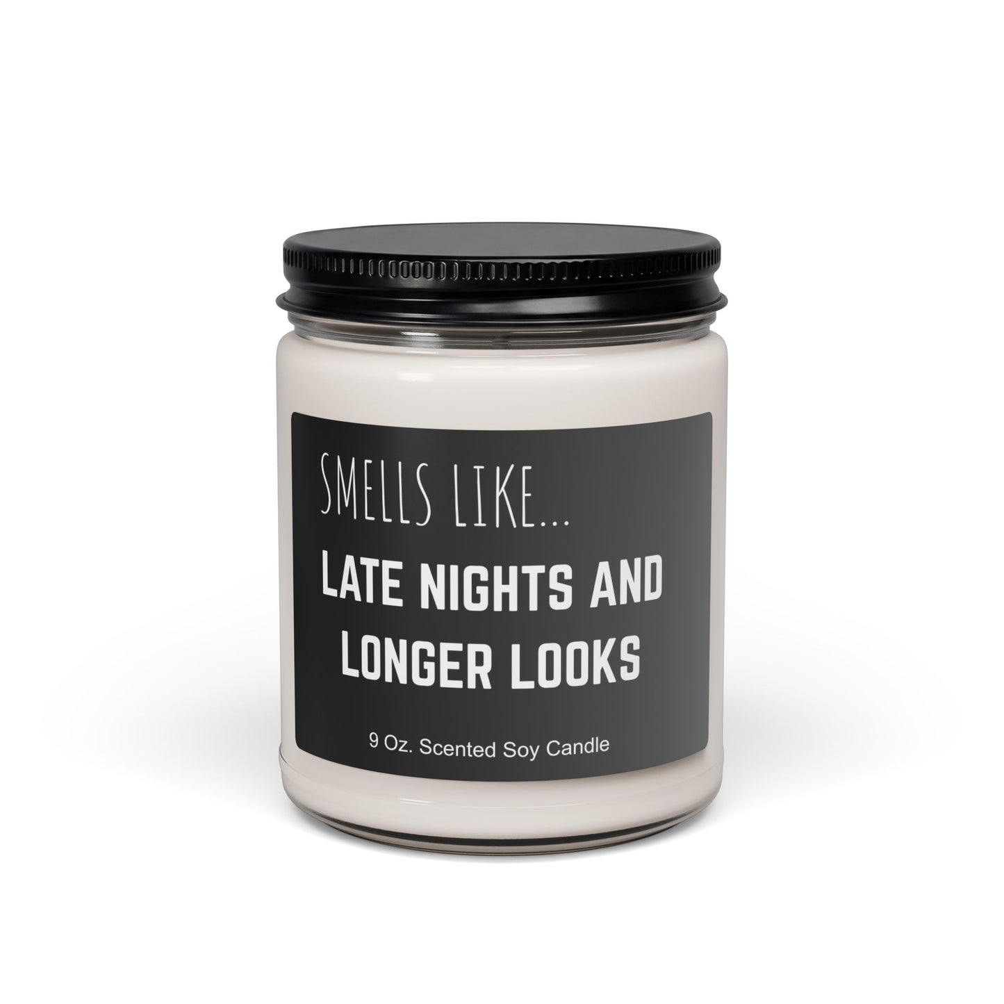 Scented Soy Candle, Late Nights Longer Looks, Reusable Jar, Partner Gift