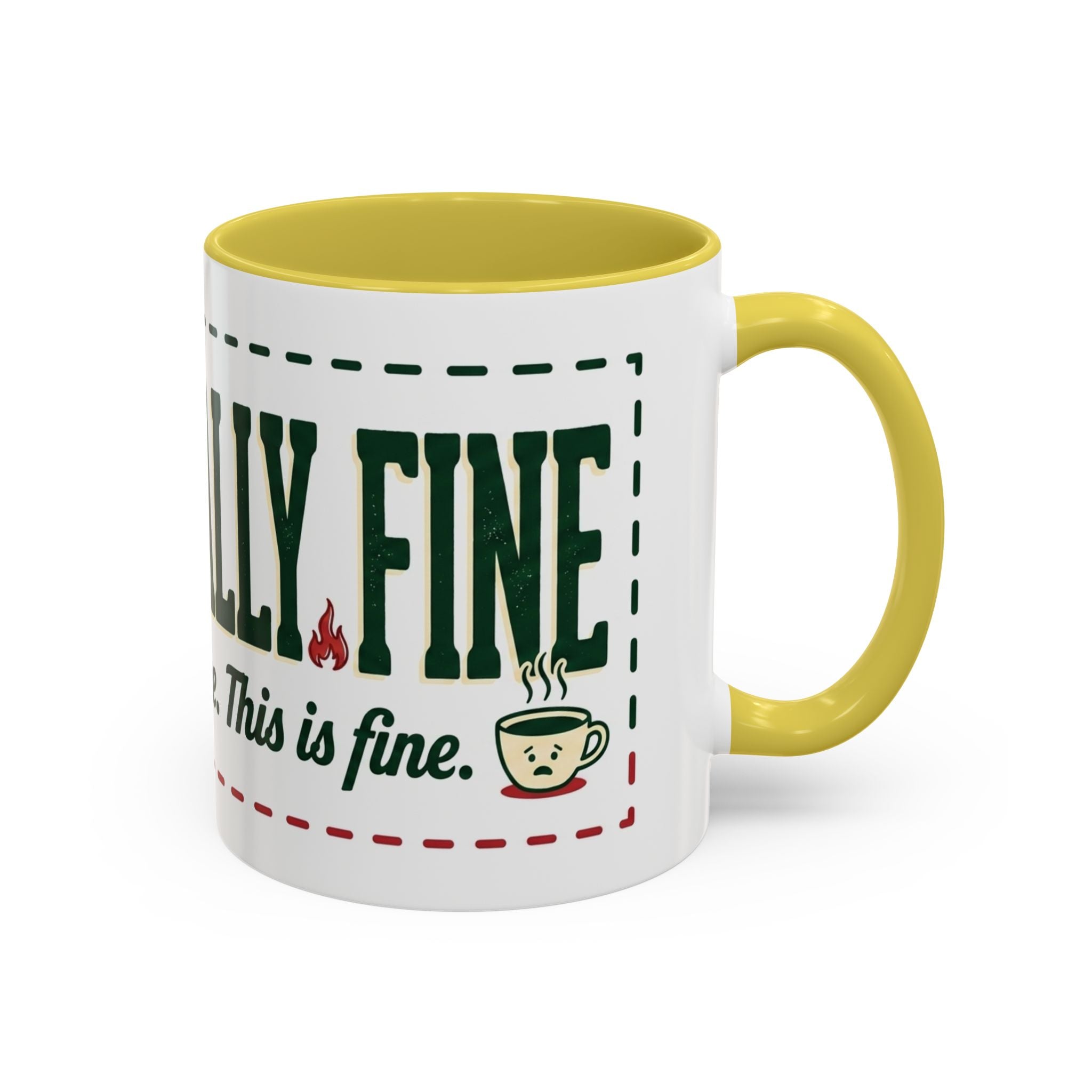 Everything Is Fine funny quote Mug | Colorful 11oz 15oz