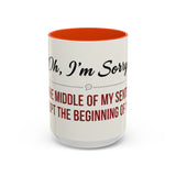 I'm Sorry Coffee Mug | Funny Sarcastic Witty Quote Mug