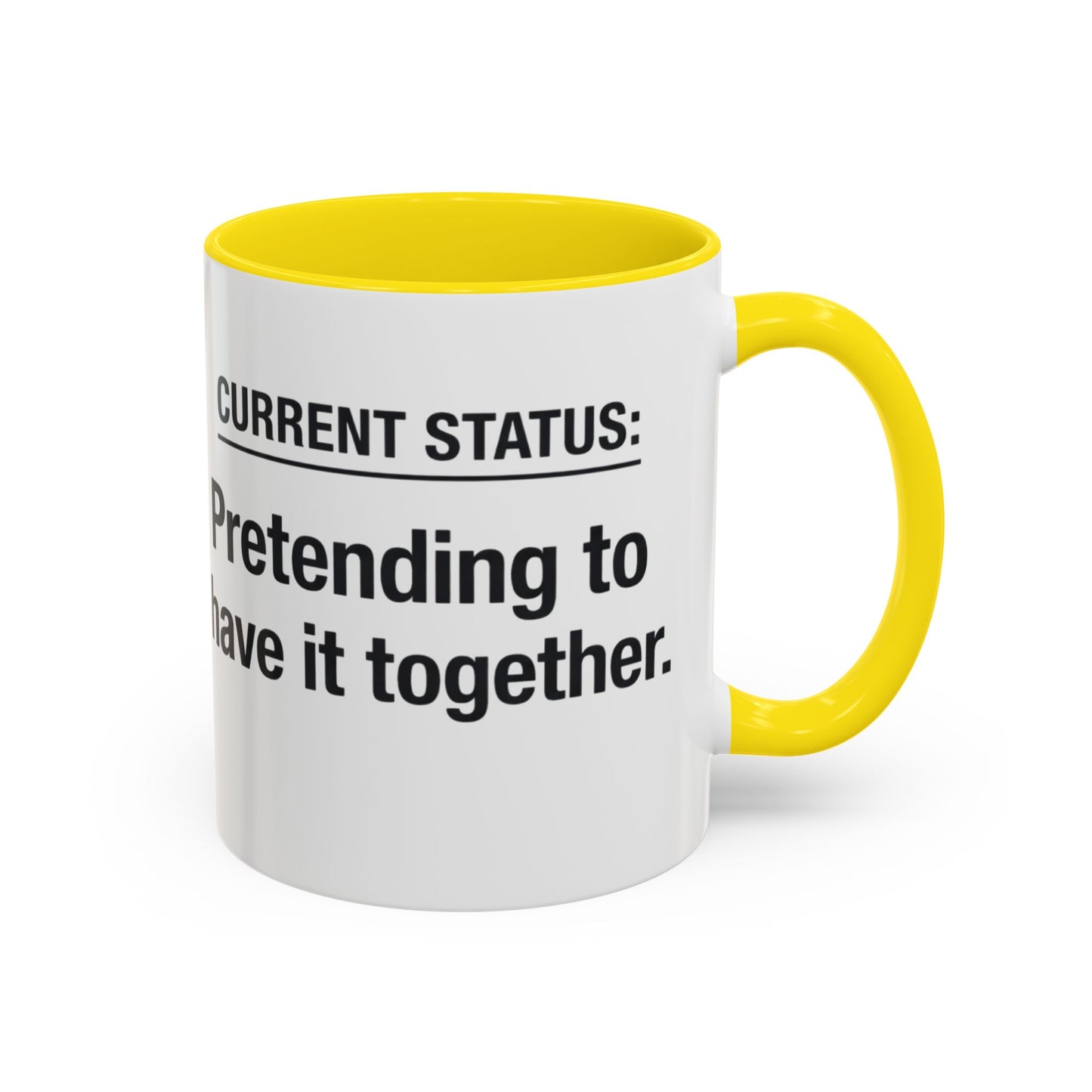 Current Status: Pretending to Have It Together mug | Accent Coffee Mug