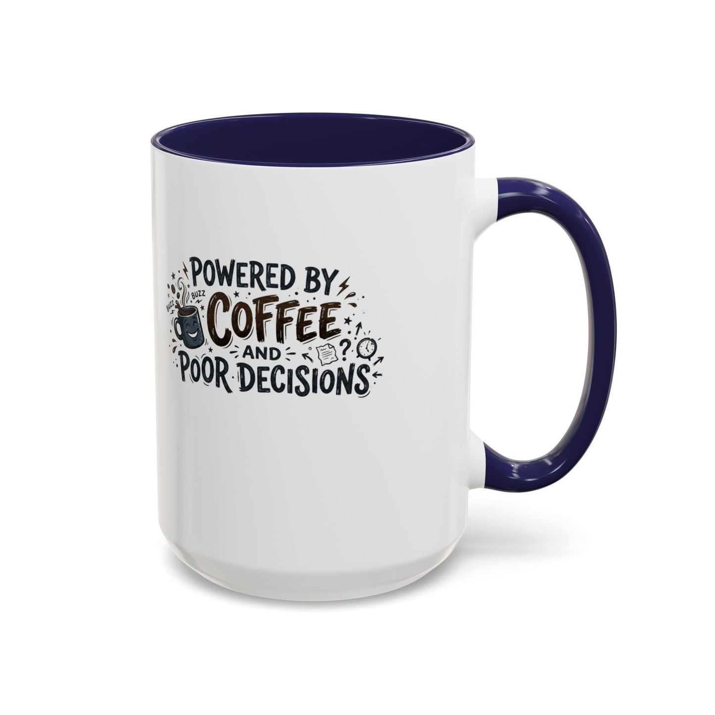 Powered by Coffee and Poor Decisions Mug | Accent Coffee Mug 11oz 15oz