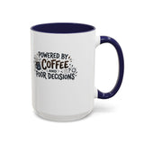 Powered by Coffee and Poor Decisions Mug | Accent Coffee Mug 11oz 15oz