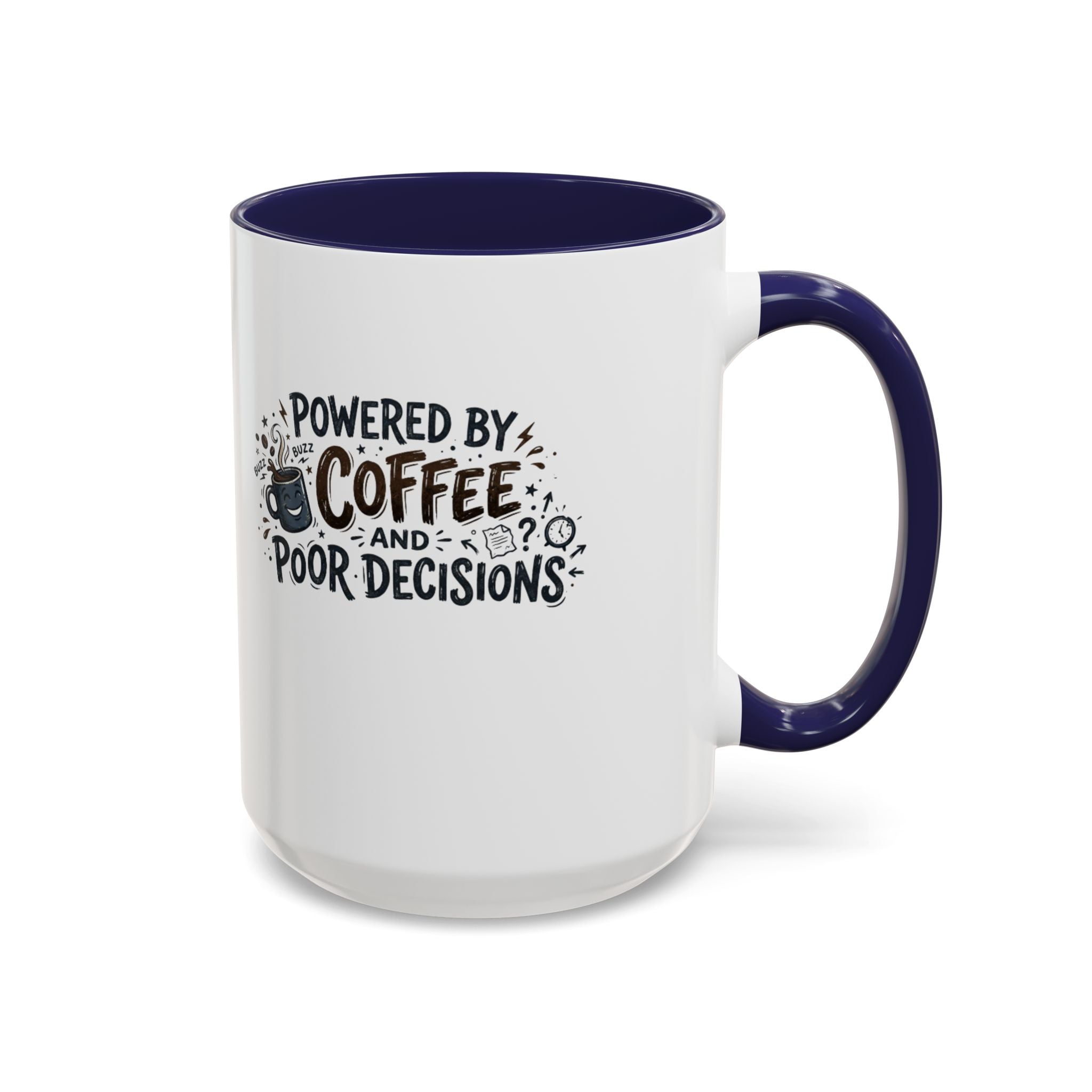 Powered by Coffee and Poor Decisions Mug | Accent Coffee Mug 11oz 15oz