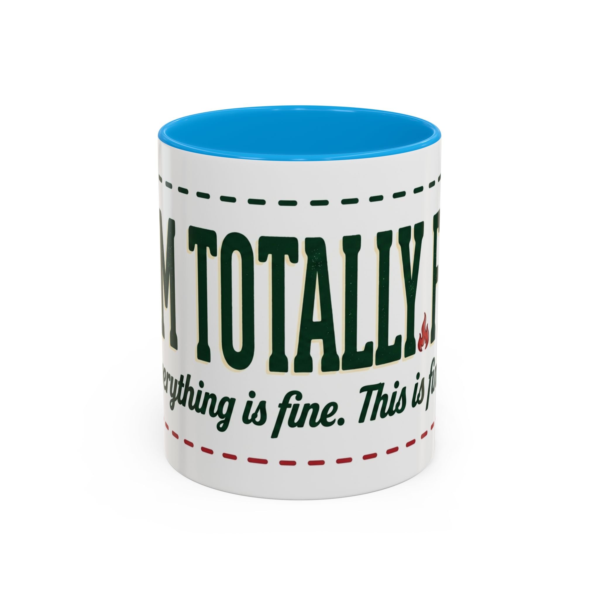 Everything Is Fine funny quote Mug | Colorful 11oz 15oz