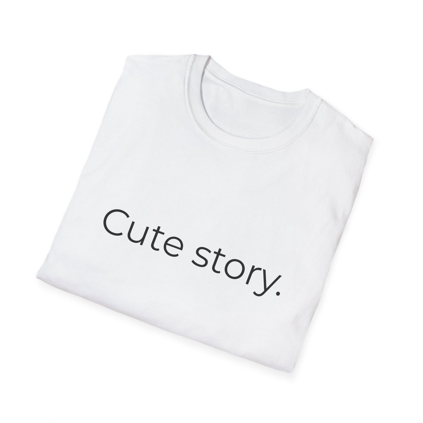 Cute story. T-Shirt | Minimal Text Tee, Typography Shirt