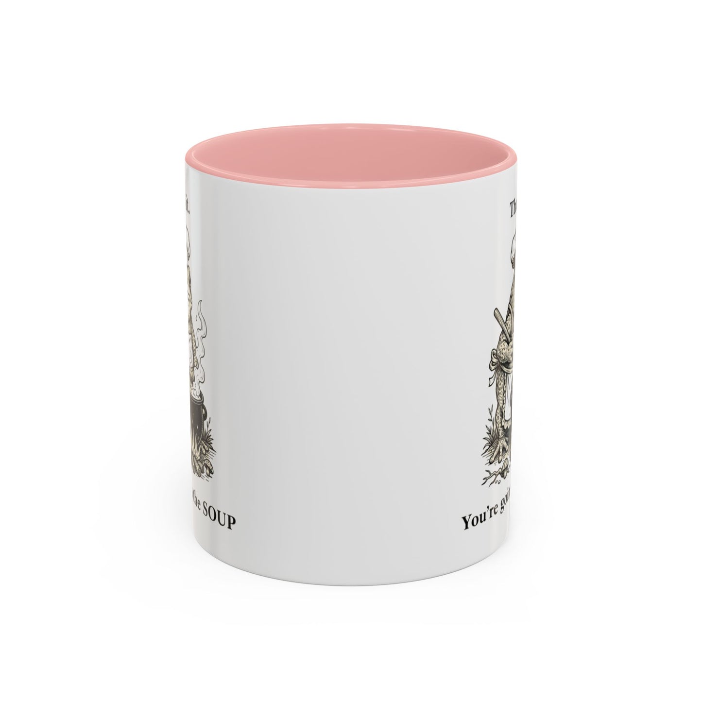 That's it. You're going in the Soup mug | Accent Coffee Mug