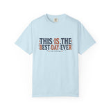 This Is The Best Day Ever shirt | Retro floral typography tee
