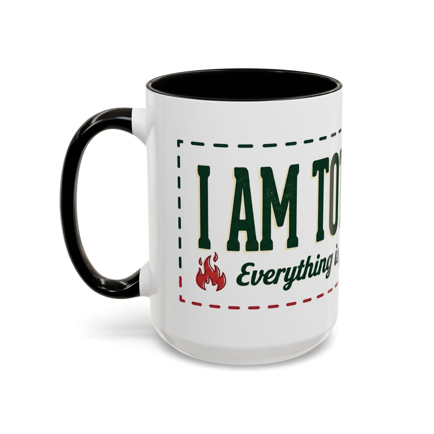 Everything Is Fine funny quote Mug | Colorful 11oz 15oz
