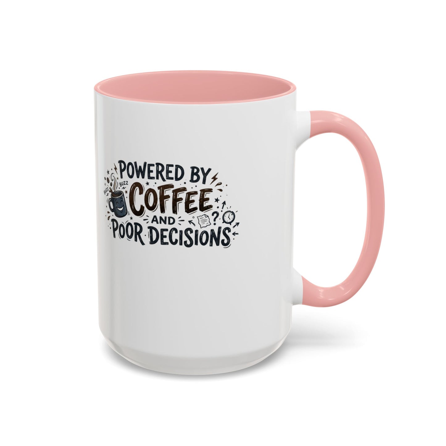 Powered by Coffee and Poor Decisions Mug | Accent Coffee Mug 11oz 15oz