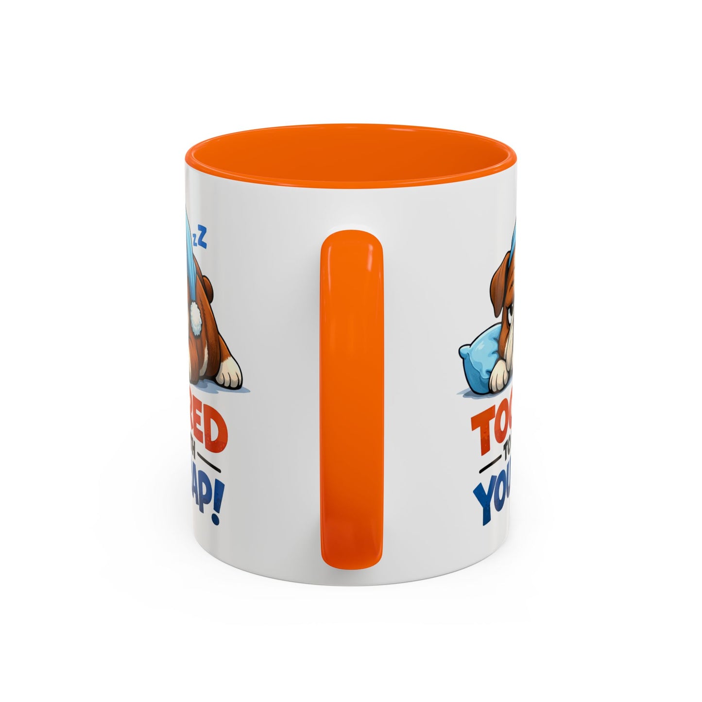 Too Tired to Deal With Your Crap Mug | Accent Coffee Mug 11oz 15oz