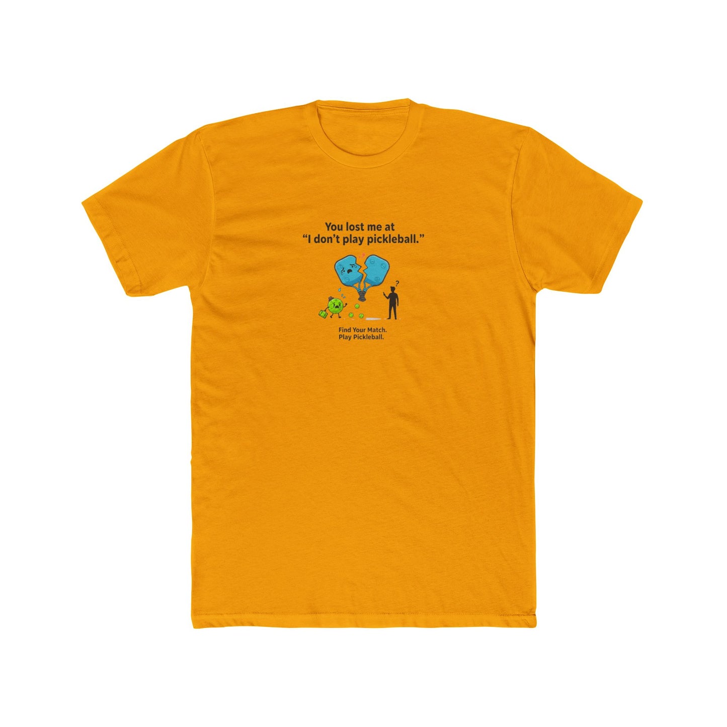 I Don't Play Pickleball T-Shirt | Funny Pickleball Graphic Tee