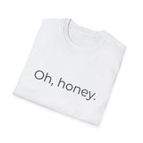 Oh, Honey T-Shirt | Minimal Script Typography Tee
