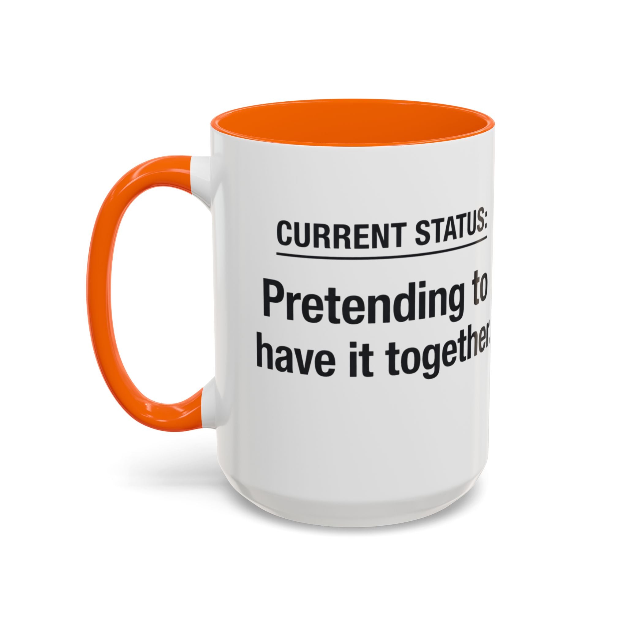 Current Status: Pretending to Have It Together mug | Accent Coffee Mug