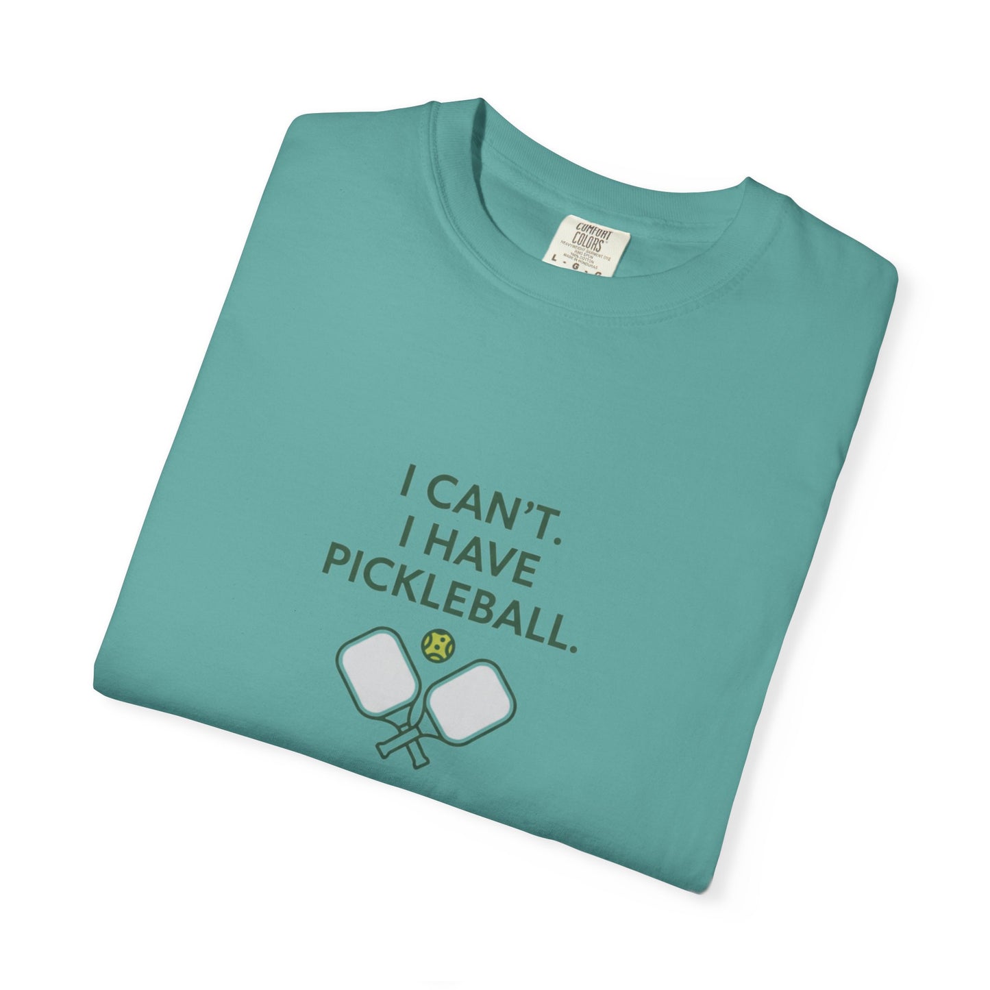 I Can't I Have Pickleball T-Shirt | Pickleball Paddles Graphic Tee