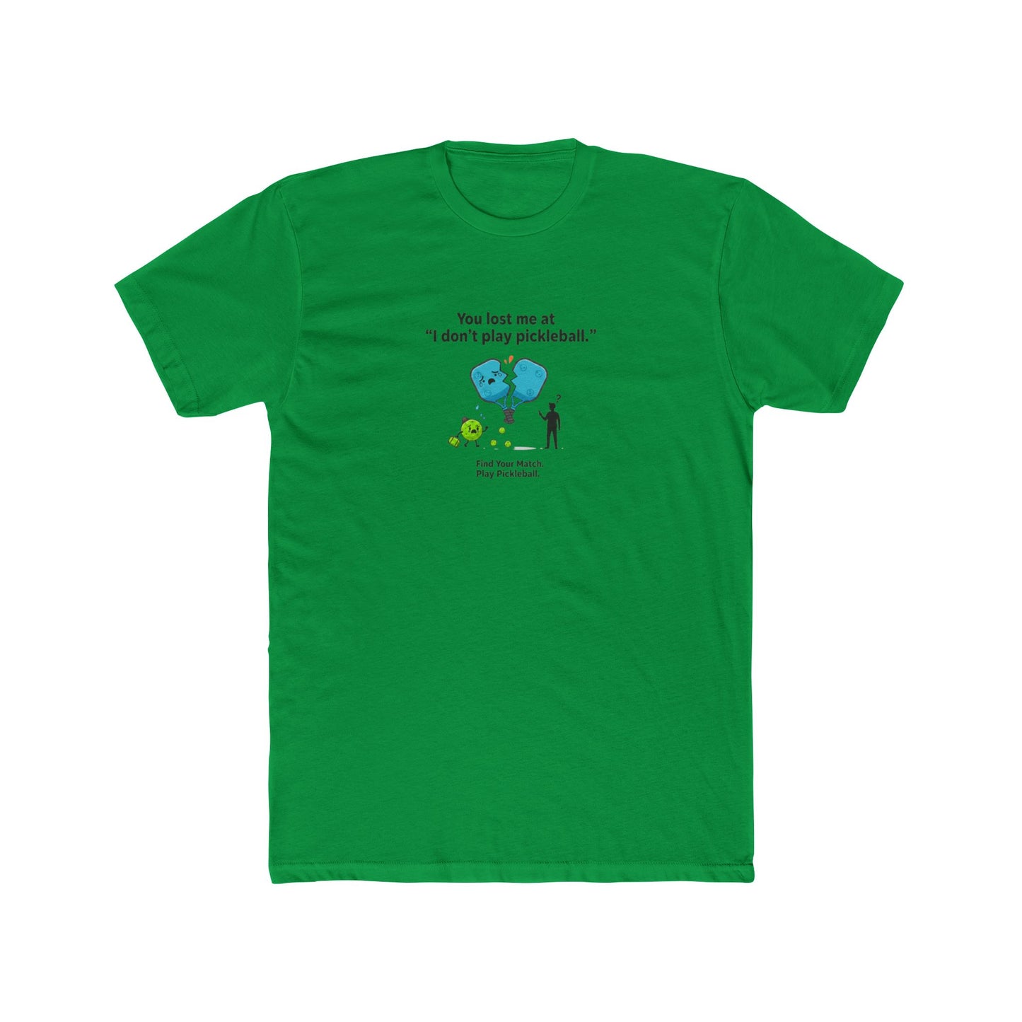 I Don't Play Pickleball T-Shirt | Funny Pickleball Graphic Tee