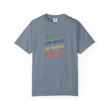 Admit It Life Would Be Boring Without Me T-shirt | Funny Rainbow Quote Tee