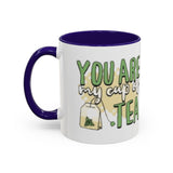 You Are My Cup Of Tea mug | Ceramic Tea Quote Mug, 11oz 15oz