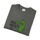 Dill With It Pickle Character T-shirt | Funny Vegan Food Pun Tee