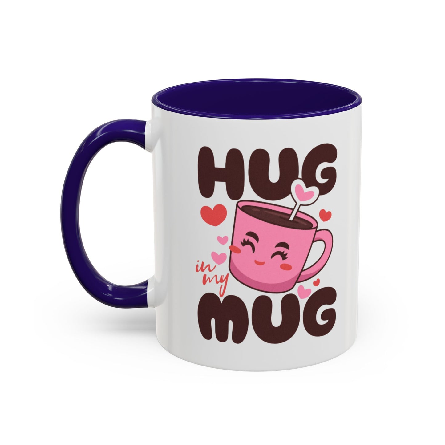 Hug in My Mug Mug | Cute Pink Cup, Heart Coffee Design