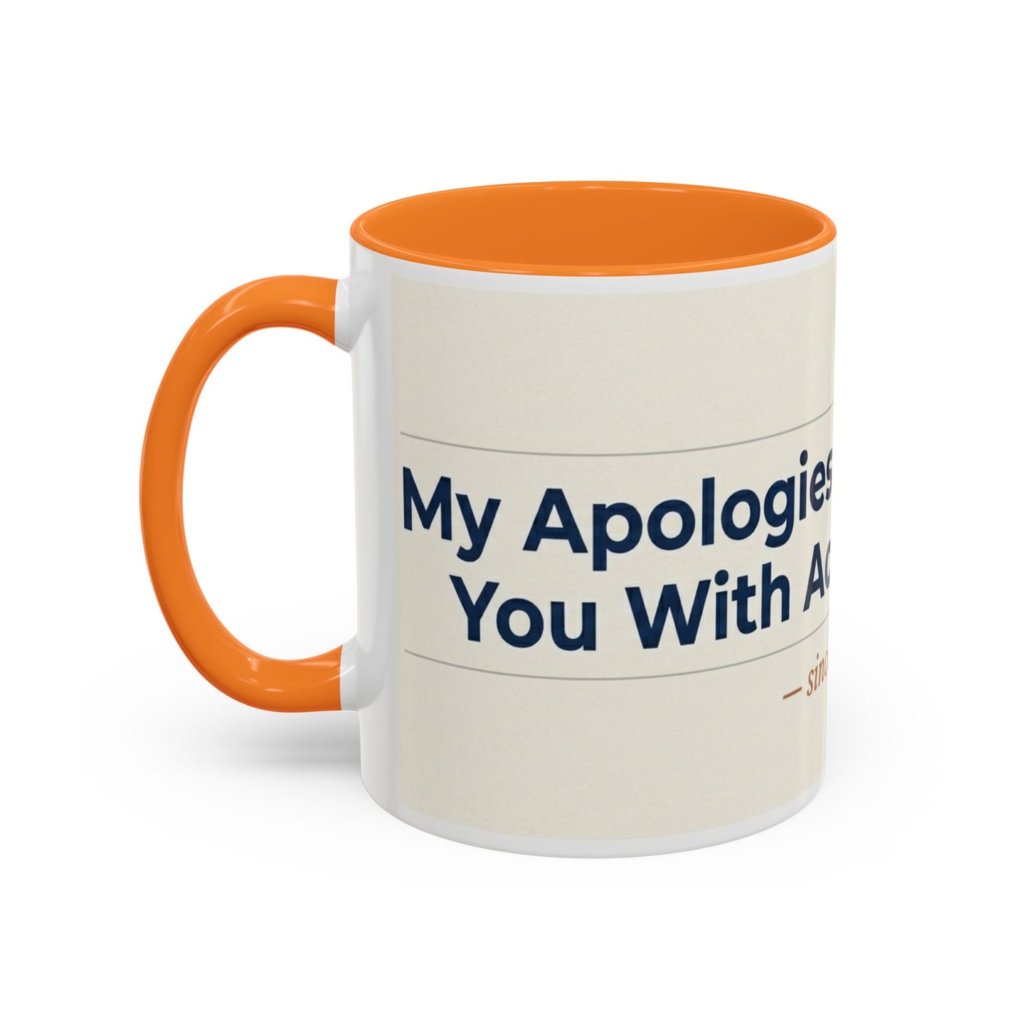 Apologies For Presenting Actual Evidence Mug | Color Accent Coffee Cup
