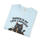 Ramen Is My Love Language T-shirt | Cat in Ramen Bowl Noodles Vibes Tee