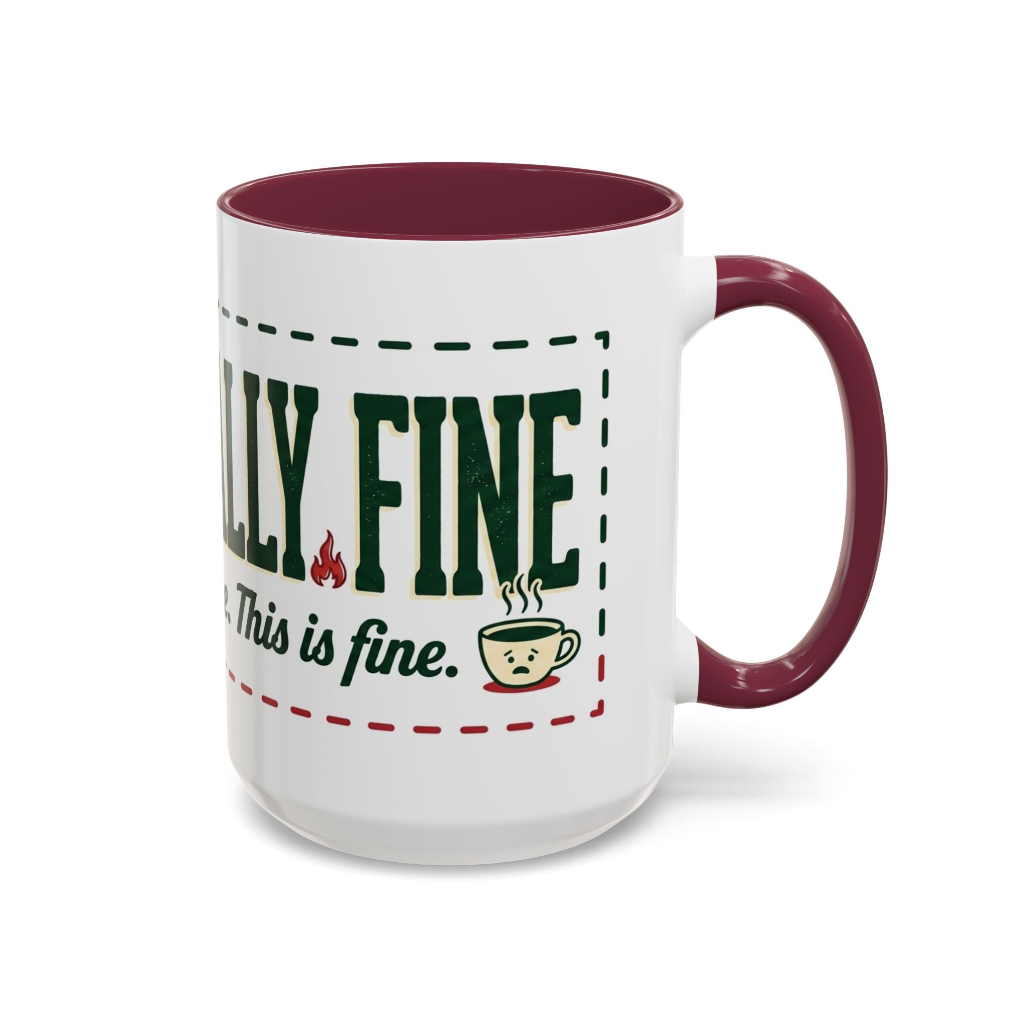 Everything Is Fine funny quote Mug | Colorful 11oz 15oz